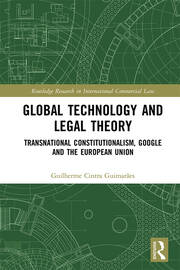 Global Technology and Legal Theory: Transnational Constitutionalism, Google and the European Union book cover
