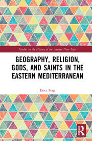 Geography, Religion, Gods, and Saints in the Eastern Mediterranean book cover
