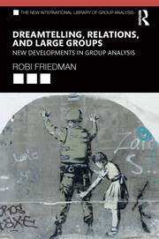 Dreamtelling, Relations, and Large Groups: New Developments in Group Analysis book cover