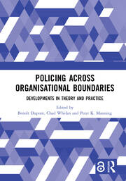 Policing Across Organisational Boundaries: Developments in Theory and Practice book cover