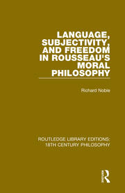 Language, Subjectivity, and Freedom in Rousseau's Moral Philosophy book cover