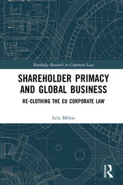 Shareholder Primacy and Global Business: Re-clothing the EU Corporate Law book cover