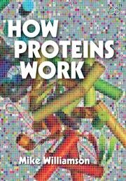 How Proteins Work book cover