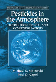 Pesticides in the Atmosphere: Distribution, Trends, and Governing Factors book cover