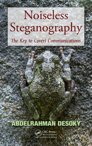 Noiseless Steganography: The Key to Covert Communications book cover