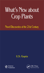 What's New About Crop Plants: Novel Discoveries of the 21st Century book cover