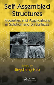 Self-Assembled Structures: Properties and Applications in Solution and on Surfaces book cover
