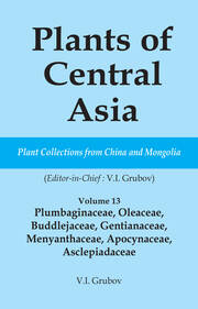 Plants of Central Asia - Plant Collection from China and Mongolia Vol. 13: Plumbaginaceae, Oleaceae, Buddlejaceae, Gentianaceae, Menyanthaceae, Apocynaceae, Asclepiadaceae book cover
