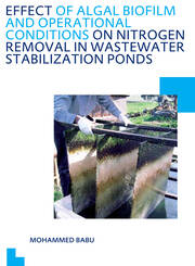 Effect of Algal Biofilm and Operational Conditions on Nitrogen Removal in Waste Stabilization Ponds: UNESCO-IHE PhD Thesis book cover