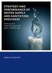Strategy and Performance of Water Supply and Sanitation Providers: UNESCO-IHE PhD Thesis book cover