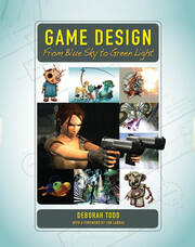 Game Design: From Blue Sky to Green Light book cover