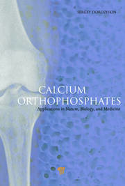 Calcium Orthophosphates: Applications in Nature, Biology, and Medicine book cover