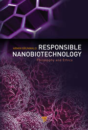 Responsible Nanobiotechnology: Philosophy and Ethics book cover