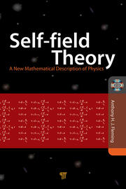 Self-Field Theory: A New Mathematical Description of Physics book cover