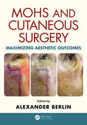 Mohs and Cutaneous Surgery: Maximizing Aesthetic Outcomes book cover