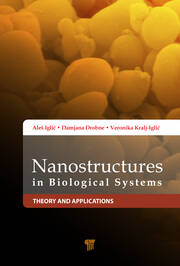 Nanostructures in Biological Systems: Theory and Applications book cover