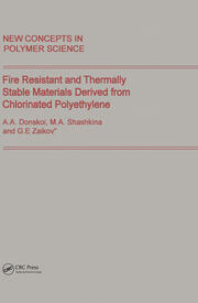 Fire Resistant and Thermally Stable Materials Derived from Chlorinated Polyethylene book cover
