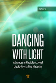 Dancing with Light: Advances in Photofunctional Liquid-Crystalline Materials book cover
