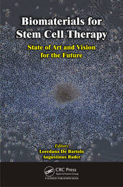 Biomaterials for Stem Cell Therapy: State of Art and Vision for the Future book cover