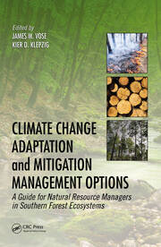 Climate Change Adaptation and Mitigation Management Options: A Guide for Natural Resource Managers in Southern Forest Ecosystems book cover
