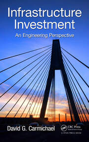 Infrastructure Investment: An Engineering Perspective book cover