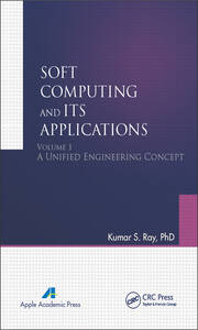 Soft Computing and Its Applications, Volume One: A Unified Engineering Concept book cover