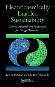 Electrochemically Enabled Sustainability: Devices, Materials and Mechanisms for Energy Conversion book cover
