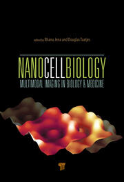 NanoCellBiology: Multimodal Imaging in Biology and Medicine book cover