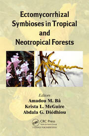 Ectomycorrhizal Symbioses in Tropical and Neotropical Forests book cover