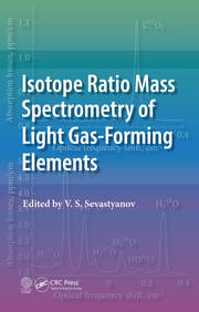 Isotope Ratio Mass Spectrometry of Light Gas-Forming Elements book cover