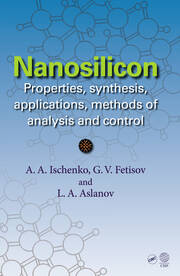 Nanosilicon: Properties, Synthesis, Applications, Methods of Analysis and Control book cover