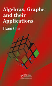 Algebras, Graphs and their Applications book cover