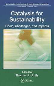 Catalysis for Sustainability: Goals, Challenges, and Impacts book cover