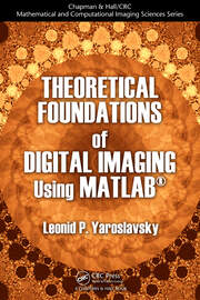 Theoretical Foundations of Digital Imaging Using MATLAB� book cover