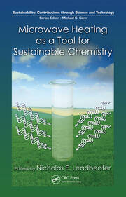 Microwave Heating as a Tool for Sustainable Chemistry book cover