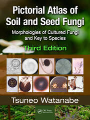 Pictorial Atlas of Soil and Seed Fungi: Morphologies of Cultured Fungi and Key to Species,Third Edition book cover