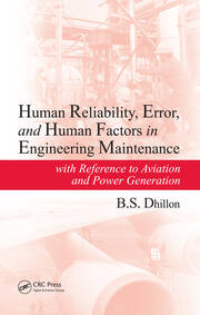Human Reliability, Error, and Human Factors in Engineering Maintenance: with Reference to Aviation and Power Generation book cover