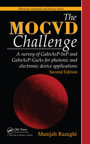 The MOCVD Challenge: A survey of GaInAsP-InP and GaInAsP-GaAs for photonic and electronic device applications, Second Edition book cover