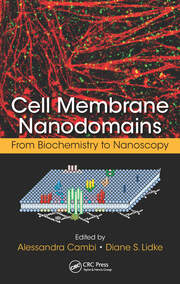 Cell Membrane Nanodomains: From Biochemistry to Nanoscopy book cover