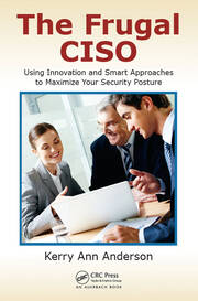 The Frugal CISO: Using Innovation and Smart Approaches to Maximize Your Security Posture book cover