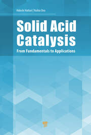 Solid Acid Catalysis: From Fundamentals to Applications book cover