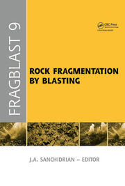 Rock Fragmentation by Blasting: Proceedings of the 9th Int. Symp. on Rock Fragmentation by Blasting - Fragblast 9, Sept. 2009, Granada Spain book cover
