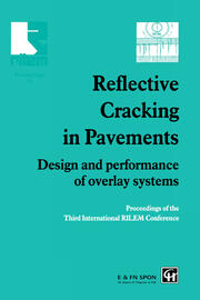 Reflective Cracking in Pavements: Design and performance of overlay systems book cover