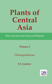 Plants of Central Asia - Plant Collection from China and Mongolia, Vol. 2: Chenopodiaceae book cover