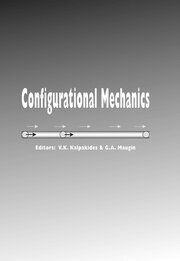 Configurational Mechanics: Proceedings of the Symposium on Configurational Mechanics, Thessaloniki, Greece, 17-22 August 2003 book cover