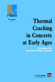 Thermal Cracking in Concrete at Early Ages: Proceedings of the International RILEM Symposium book cover