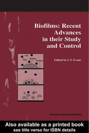 Biofilms: Recent Advances in their Study and Control book cover