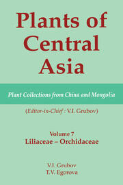 Plants of Central Asia - Plant Collection from China and Mongolia, Vol. 7: Liliaceae to Orchidaceae book cover