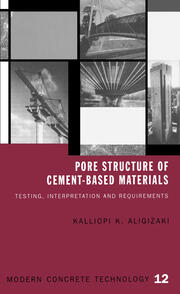 Pore Structure of Cement-Based Materials: Testing, Interpretation and Requirements book cover