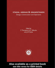 Stadia Arenas and Grandstands: Design, Construction and Operation book cover